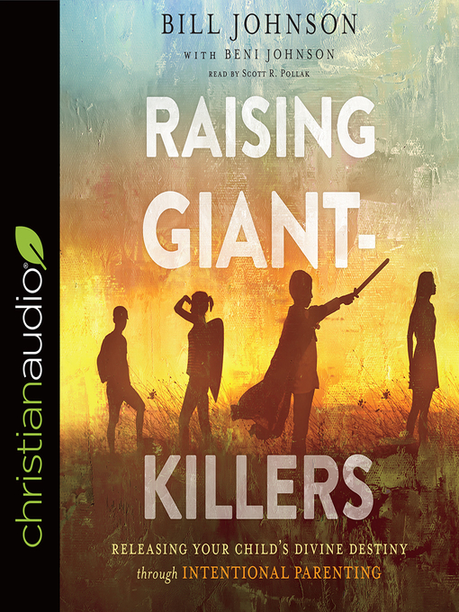 Title details for Raising Giant-Killers by Bill Johnson - Available